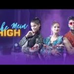 Nashe Mein High Song