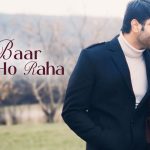 Pehli Baar Ho Raha Song