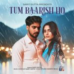Tum Baarish Ho Song