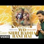 Wo Shri Radha Rani Hai Song