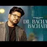 Dil Bachate Bachate Song