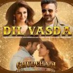 Dil Vasda Song