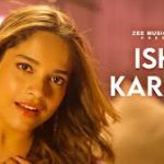 Ishq Karoge Song