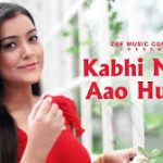 Kabhi Milne Aao Humse Song