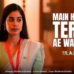 Main Hoon Tera Ae Watan Song