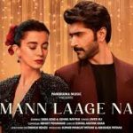 Mann Laage Na Song
