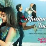 Muskurate Ho Tum Song