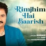 Rimjhim Hai Baarish Song