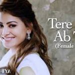 Tere Bina Ab Toh Female Song