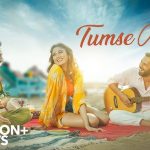 Tumse Milke Song