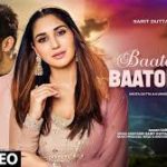 Baaton Hi Baaton Mein Song