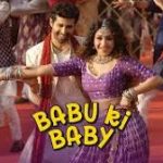 Babu Ki Baby Song