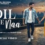 Dil Lage Naa Song