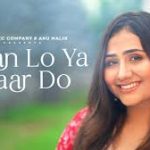 Maan Lo Ya Maar Do Song