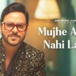 Mujhe Accha Nahi Lagta Song