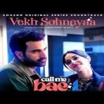 Vekh Sohneyaa Song