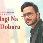 Zindagi Na Mile Dobara Song