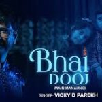 Bhai Dooj Main Manaungi Song