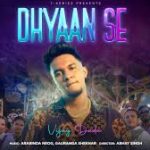 Dhyaan Se Song