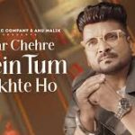 Har Chehre Mein Tum Dikhte Ho Song