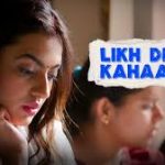 Likh De Kahaani Song