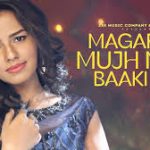 Magar Tu Mujh Mein Baaki Hai Song