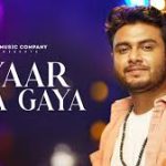 Pyaar Aa Gaya Song