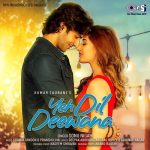 Yeh Dil Deewana Song