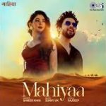 Mahiyaa Song