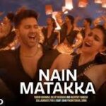 Nain Matakka Song