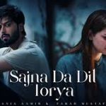Sajna Da Dil Torya Song