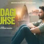 Zindagi Tujhse Song