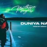 Duniya Naraz Song