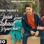Jaan Bahut Pyari Hai Song