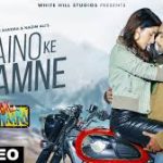 Naino Ke Saamne Song