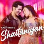 Shaitaniyan Song