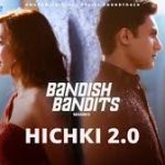 Hichki 2.0 Song