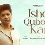 Ishq Qubool Kar Song