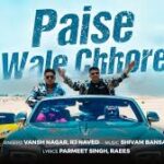 Paise Wale Chhore Song