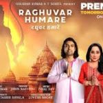 Raghuvar Humare Song