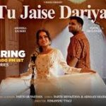 Tu Jaise Dariya Song