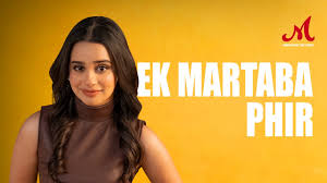 Ek Martaba Phir Song Lyrics