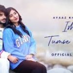 Ishq Tumse Hua Song