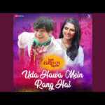 Uda Hawa Mein Rang Hai Song