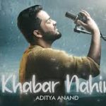 Khabar Nahin Song