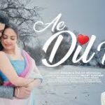Ae Dil Tu Song