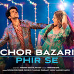 Chor Bazari Phir Se Song