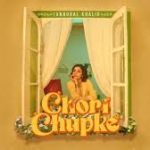 Chori Chupke Song