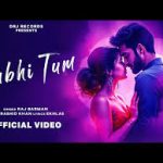 Kabhi Tum Song