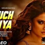 Touch Kiya Song